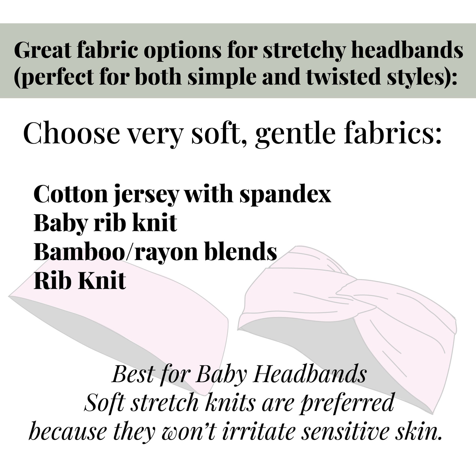 Text and illustrations of baby headbands with fabric options for stretchy headbands.