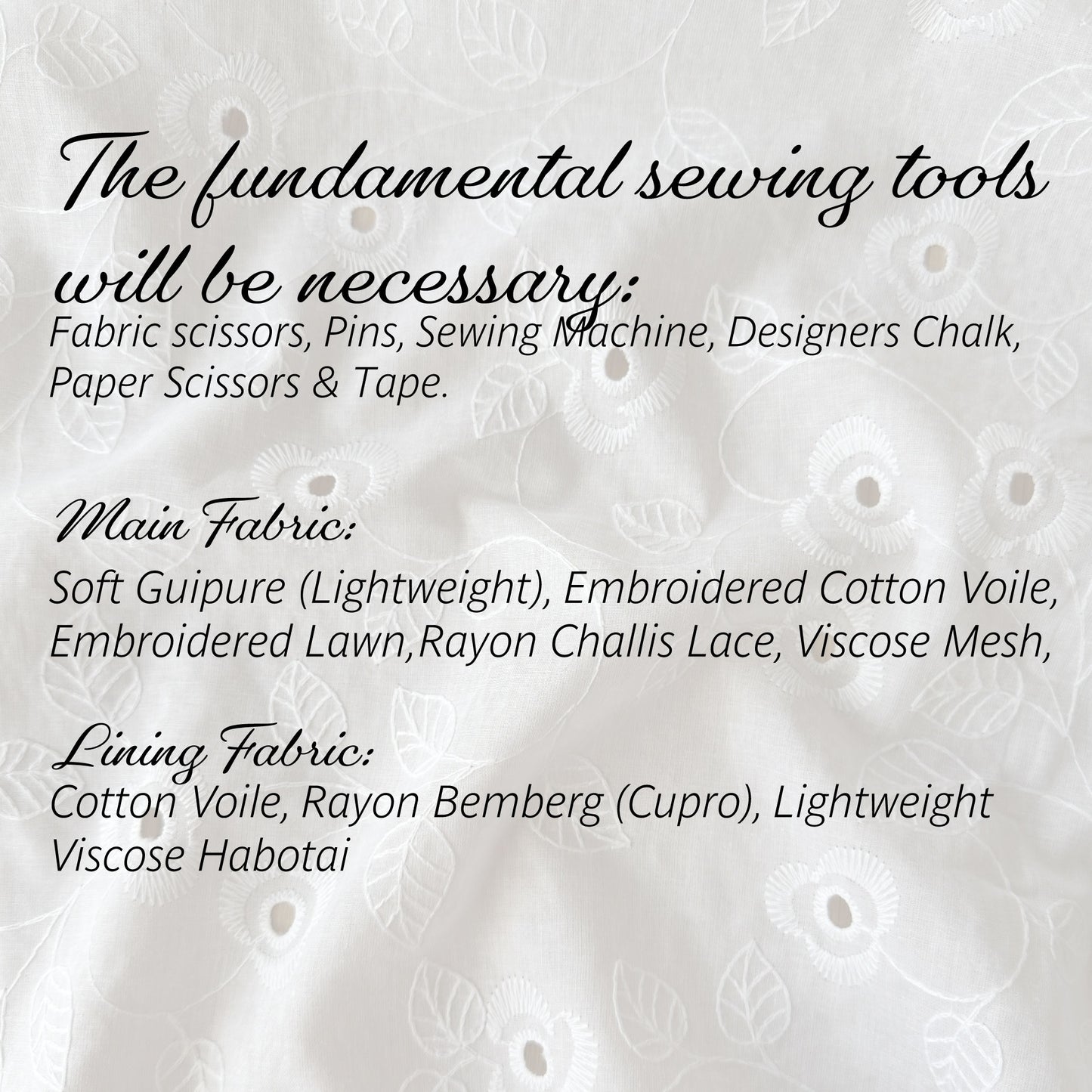 A text-based informational graphic on a white embroidered fabric background, listing sewing tools and fabric types in black script and serif text.