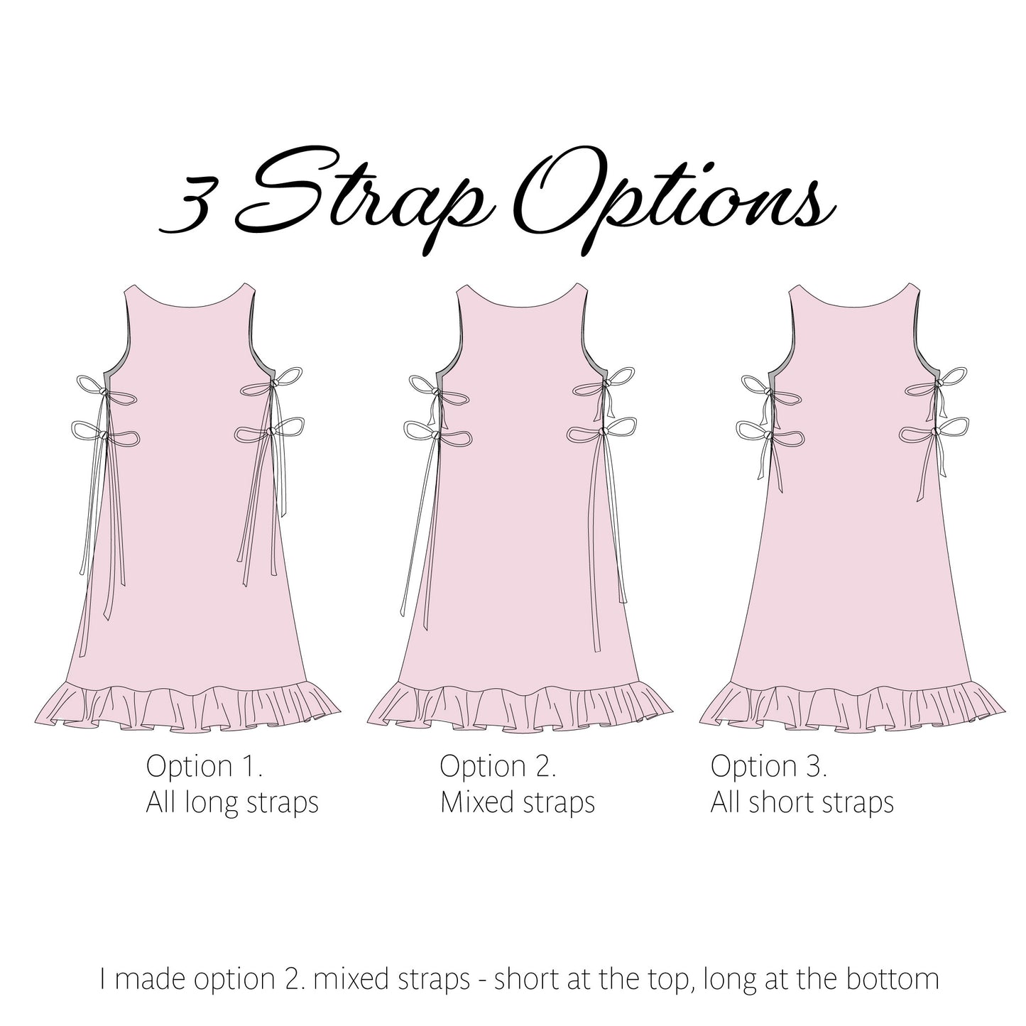 A product information graphic showing three illustrated sleeveless dresses with side tie straps and ruffled hems, labeled Option 1, Option 2, and Option 3 for strap lengths. Text at the top reads '3 Strap Options' and a note at the bottom explains that option 2 uses mixed straps.