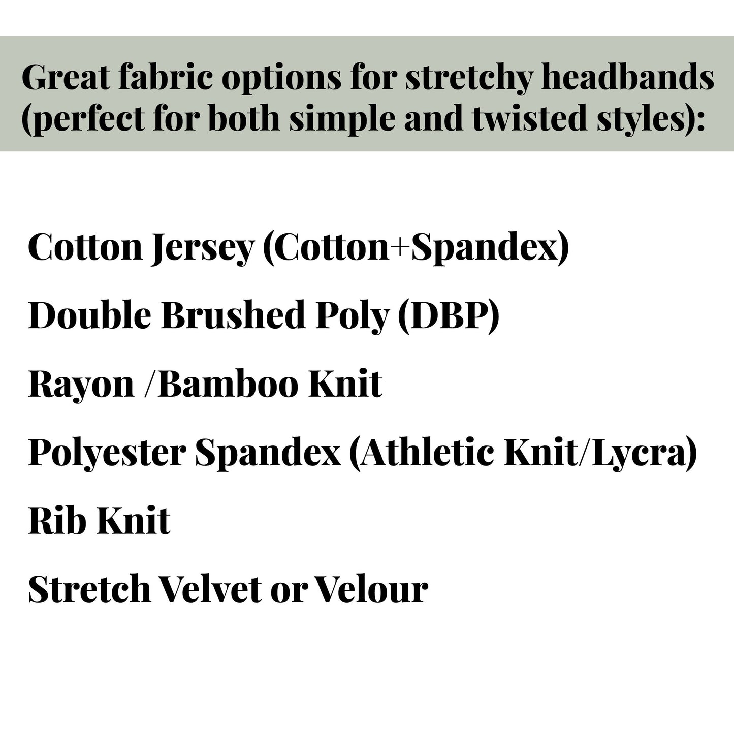 List of fabric options for stretchy headbands beginner sewing pattern on a white background