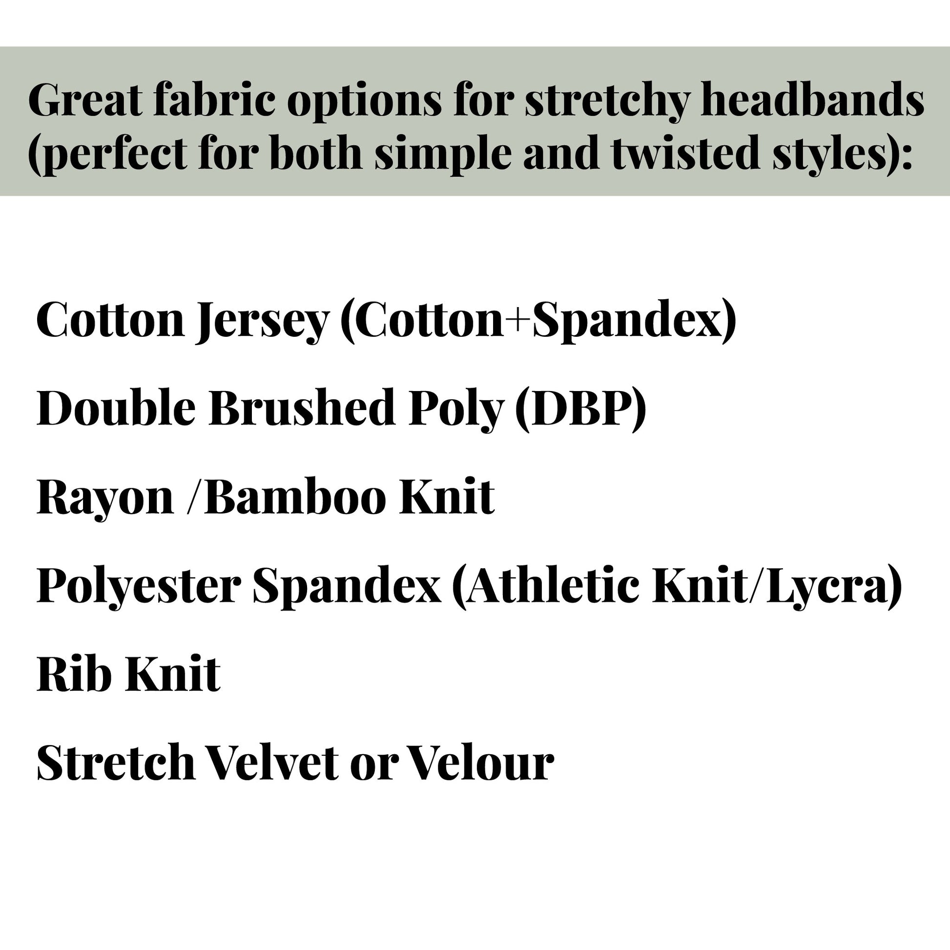 List of fabric options for stretchy headbands beginner sewing pattern on a white background