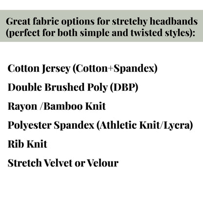 List of fabric options for stretchy headbands beginner sewing pattern on a white background